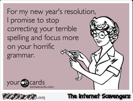 9 funny spelling and grammar new year resolutions ecard 1