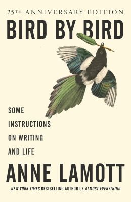 Bird by Bird- Some Instructions on Writing and Life anne lamott book cover (1)