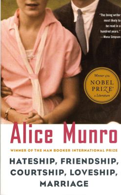Hateship, Friendship, Courtship, Loveship, Marriage- Stories alice munro book cover