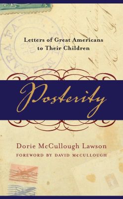 Posterity- Letters of Great Americans to Their Children book cover (1)