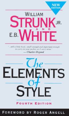 The Elements of Style, Fourth Edition Library Binding – August 1, 1999 by William Strunk Jr. (Author), E.B. White (Author), Roger Angell (Author) book cover