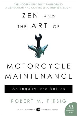 Zen and the Art of Motorcycle Maintenance- An Inquiry Into Values robert m. pirsig (1)