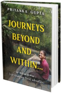book cover travel book journeys beyond and within written by indian author priyanka gupta