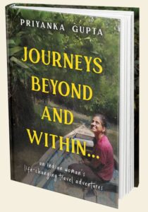 On My Canvas | Personal Growth and Travel Blog of a Nomadic Indian Writer 11 book cover-travel-memoir-personal growth book-journeys-beyond-and-within by Priyanka gupta